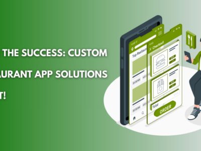 Taste the Success Custom Restaurant App Solutions Await!