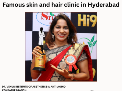 Famous skin and hair clinic in Hyderabad