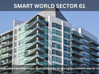 Smart World Sector 61 | 2 & 3 BHK Luxury Apartments