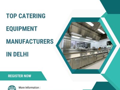 Top Catering Equipment Manufacturers in Delhi